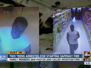 Two teens arrested for starting Safeway fire