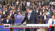 Ruling Saenuri Party to decide fate of its floor leader today