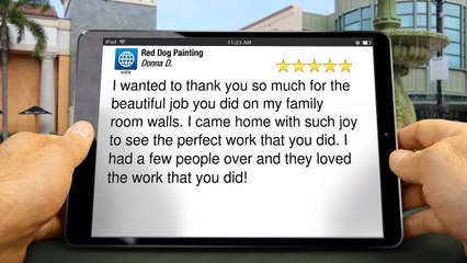 Red Dog Painting Newtown Painting ContractorTerrific5 Star Review by Donna D.
