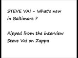 Steve Vai on Frank Zappa  (What's new in Baltimore)