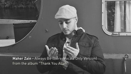 Maher Zain - Always Be There | Vocals Only (Lyrics)