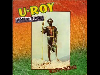 U-Roy ~ Natty Rebel (Complete Album)