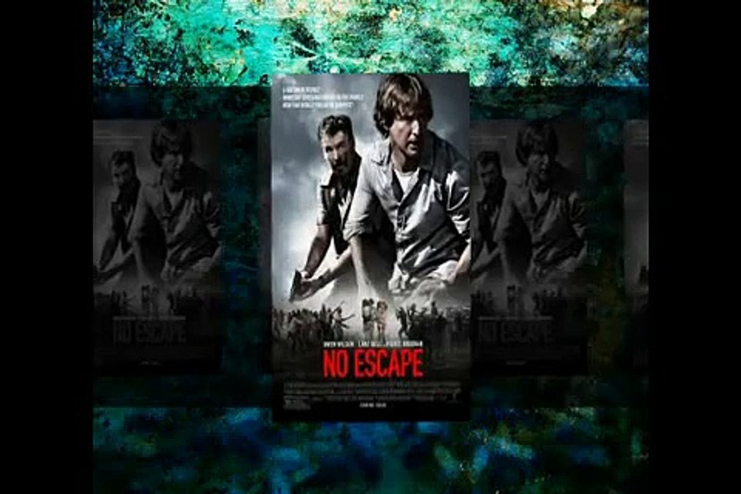 no escape owen wilson,upcoming movies Trailer
