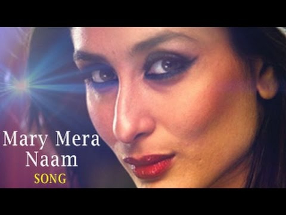 Mary Mera Naam Full Video Song ft Kareena Kapoor Khan Releases | Brothers 2015