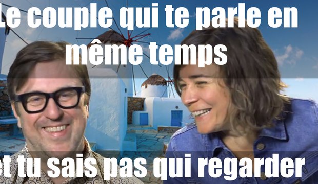 Le couple qui te parle en même temps et tu sais pas qui regarder
