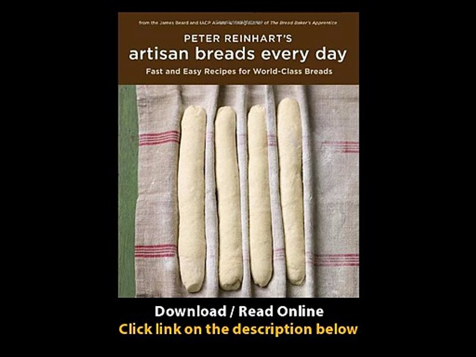 [Download PDF] Peter Reinharts Artisan Breads Every Day