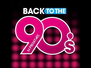 Back To The 90's - DJ PREDATORS