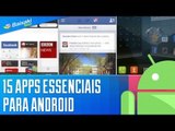 15 aplicativos essenciais para Android [Dicas] - Baixaki
