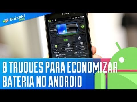 8 truques para economizar bateria no Android [Dicas] - Baixaki