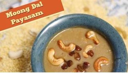 Moong Dal Payasam | Indian Sweet – Desert Recipe | Divine Taste With Anushruti