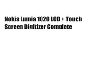 Nokia Lumia 1020 LCD   Touch Screen Digitizer Complete