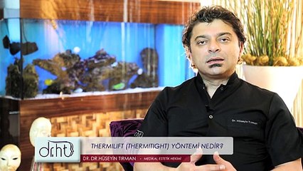 Thermilift (Thermitight) yöntemi nedir ? - Dr. Hüseyin Tırman