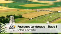 Paysage du jour / Landscape of the day - Étape 5 (Arras Communauté Urbaine > Amiens Métropole) - Tour de France 2015