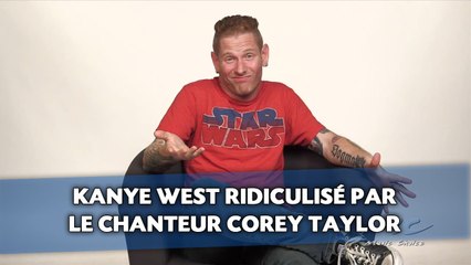Kanye West ridiculisé par le chanteur Corey Taylor
