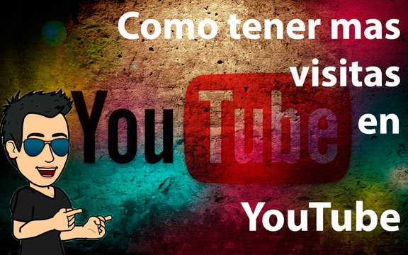 Como tener mas visitas en YouTube 2015