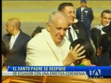 Papa Francisco se despidió de Ecuador