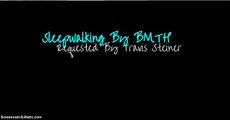BMTH ~ Sleepwalking Short Lyric Video