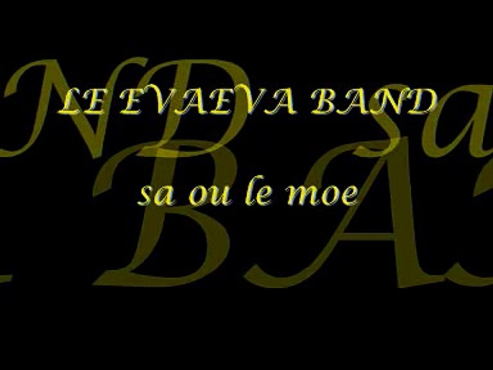 Le Evaeva Band - Sa ou le moe