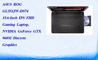 ASUS ROG GL551JW DS74 15.6 Inch IPS FHD Gaming Laptop