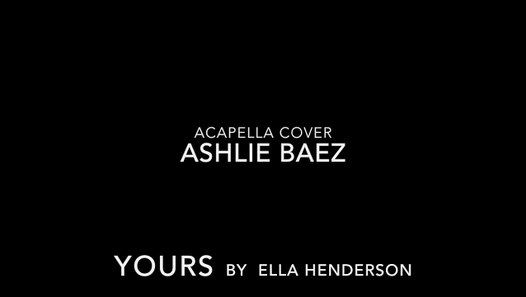 Yours By Ella Henderson Acapella Cover Video Dailymotion