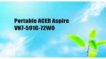 Portable ACER Aspire VN7-591G-72W0