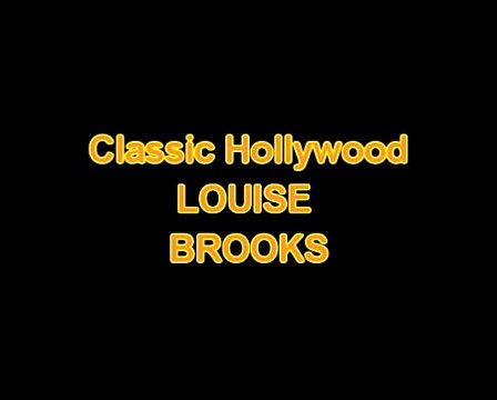 Actors & Actresses Classic Hollywood-Louise Brooks