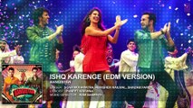 ♫ Ishq Karenge - (EDM Version)' Full AUDIO Song _ Bangistan _ Riteish Deshmukh, Pulkit Samrat