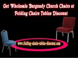 Get Wholesale Burgundy Church Chairs at Folding Chairs Tables Discount