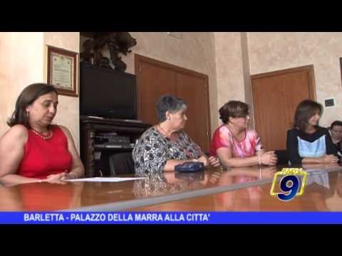 BARLETTA | Palazzo Della Marra alla città