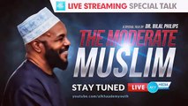 [LIVE] The Moderate Muslim by Dr. Bilal Philips | Special Talk | Al-Khaadem