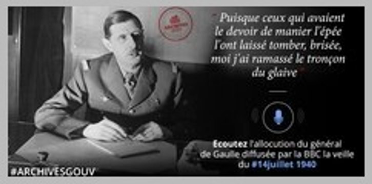 A la veille du 14 juillet 1940, le général de Gaulle s'adresse aux Français