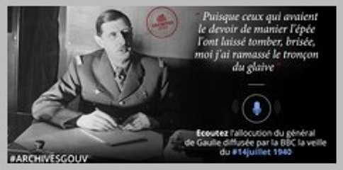 A la veille du 14 juillet 1940, le général de Gaulle s'adresse aux Français