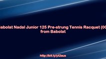 Babolat Nadal Junior 125 Pre-strung Tennis Racquet (00) Reviews