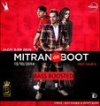 Mitran De Boot - Jazzy B ft Kaur B, Dr. Zeus Bass Boosted