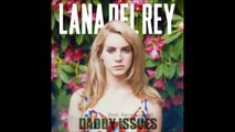 Lana Del Rey - Daddy Issues (feat. Aaron Lacrate)