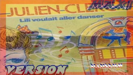 Julien Clerc - Lili Voulait Aller Danser (maxi)