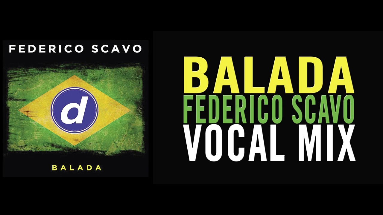Federico Scavo - Balada (Vocal Mix)