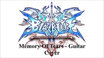 Memory Of Tears - Blazblue Guitar Cover