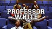 White Guys Stress Like This & Black Guys Stress Like That - Professor White Ep. 6