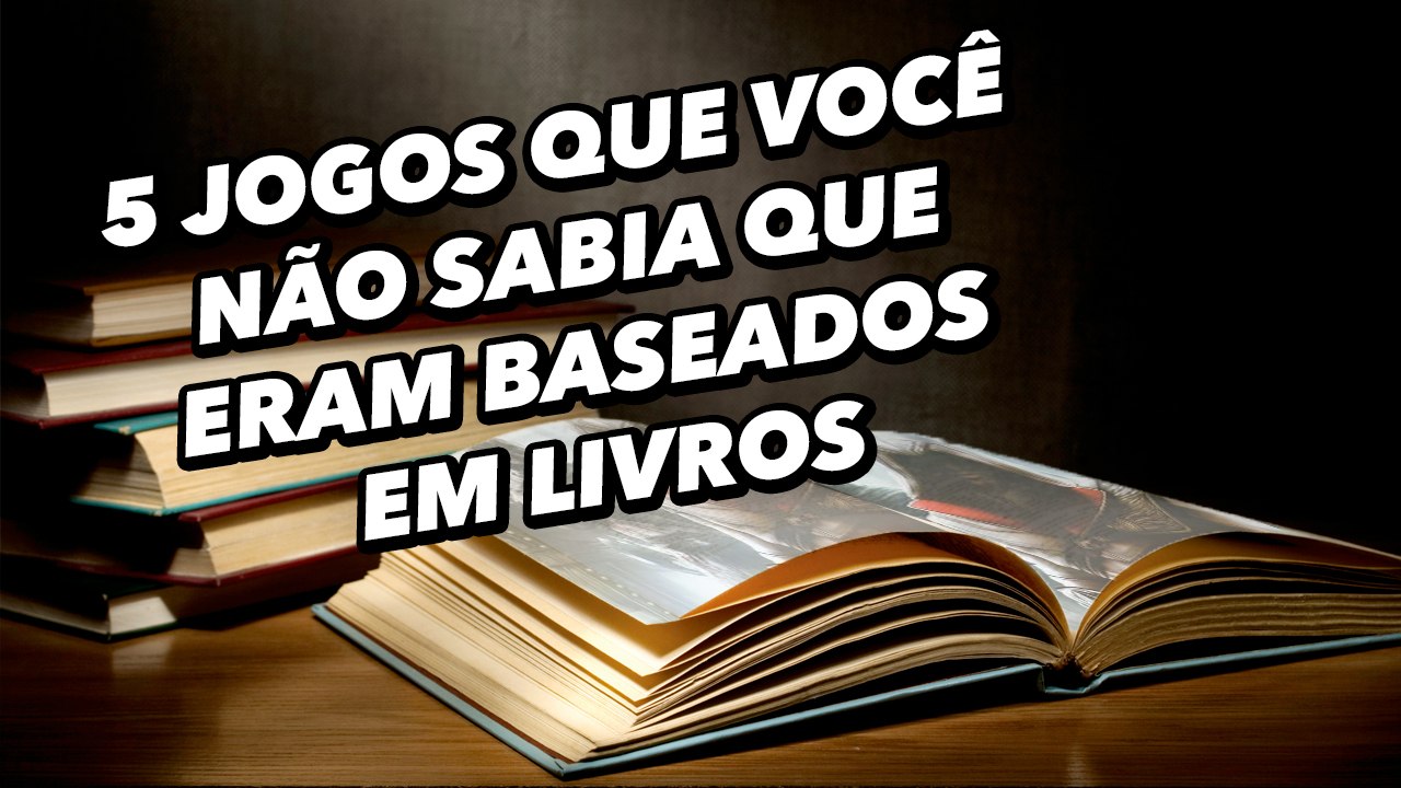 5 jogos que você não sabia que eram baseados em livros - Baixaki Jogos