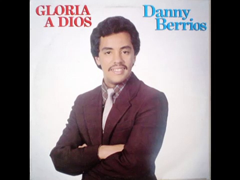 Danny Berrios Mi Dios Es Real