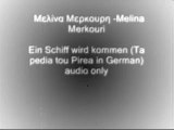Melina merkouri Ein Schiff wird kommen- ta paidia tou Peiraia (German)