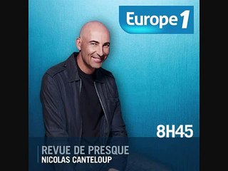 Revue de Presque 19/05/2011 - Nicolas Canteloup - Europe 1