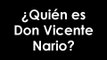 Quién y Qué es el Bicentenario (Vicente Nario) xD