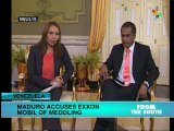 Venezuela: Maduro Charges Exxon Mobil with Meddling