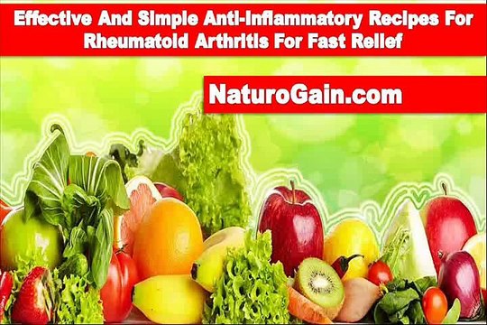 Effective And Simple Anti-Inflammatory Recipes For Rheumatoid Arthritis For Fast Relief