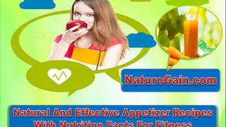 Natural And Effective Appetizer Recipes With Nutrition Facts For Fitness