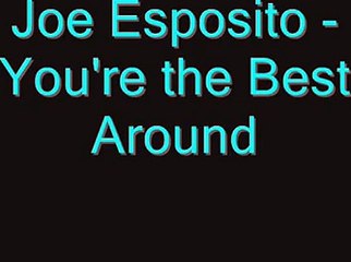 Joe Esposito You're The Best Around