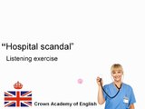 Listening in English | Hospital scandal | English Attack