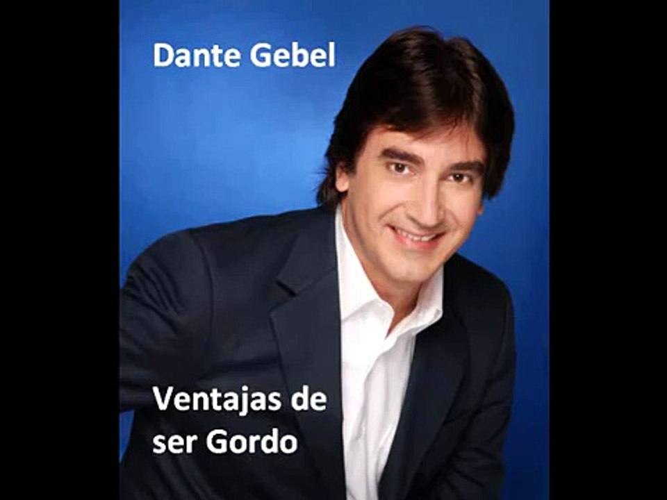 Dante Gebel - Ventajas de ser Gordo [Monologo]